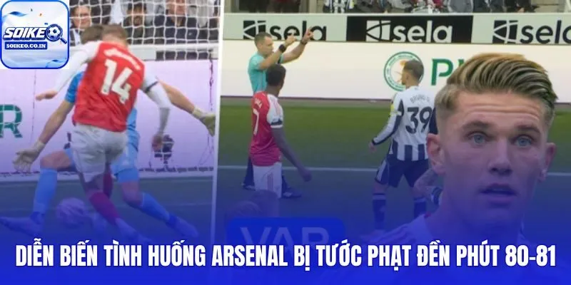 Arsenal bị tước phạt đền phút 80 sau khi VAR kéo ngược quyết định 11m