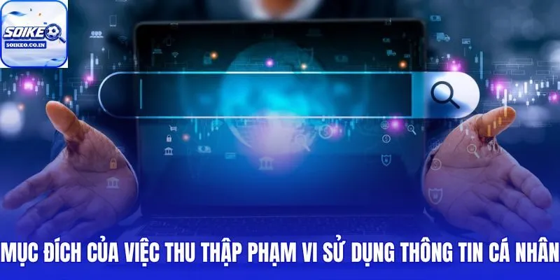 Chính sách bảo mật với nguyên tắc thu thập tối thiểu và lưu trữ có giới hạn