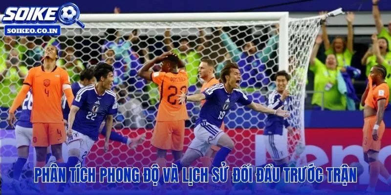 Hà Lan vs Nhật Bản qua lăng kính dữ liệu H2H và chuỗi trận gần nhất