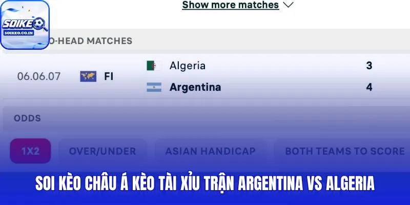 Tỷ lệ kèo Argentina vs Algeria: 08h00, 17/06 từ châu Á đến tài xỉu