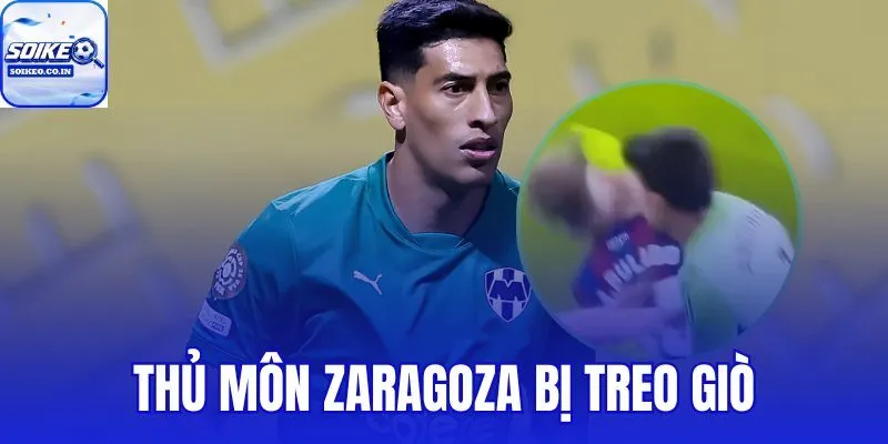 thủ môn Zaragoza bị treo giò