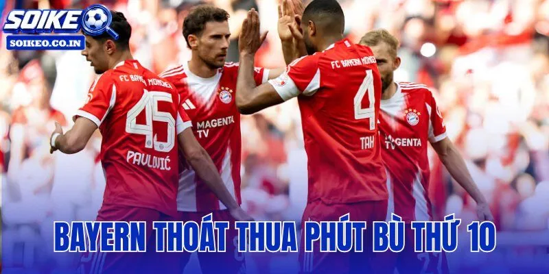 Bayern Thoát Thua Phút Bù Thứ 10