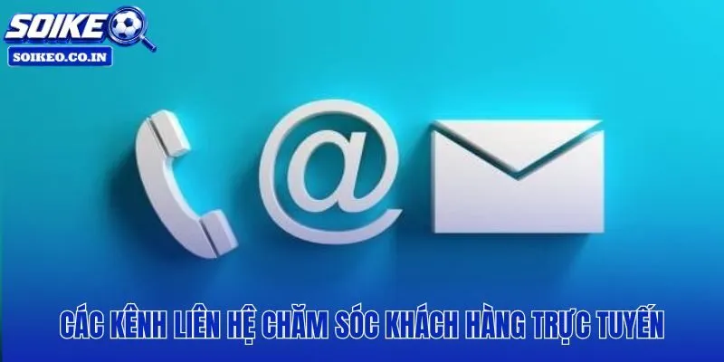 Kênh chăm sóc khách hàng trực tuyến phản hồi nhanh 24/7