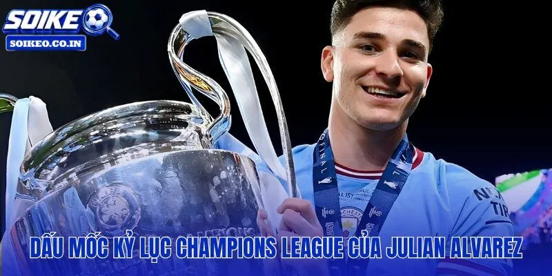 Alvarez phá kỷ lục Champions League với 25 bàn sau 41 trận đấu