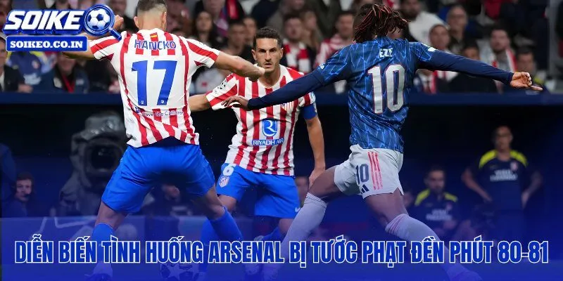 Arsenal bị tước phạt đền phút 80 sau khi VAR kéo ngược quyết định 11m