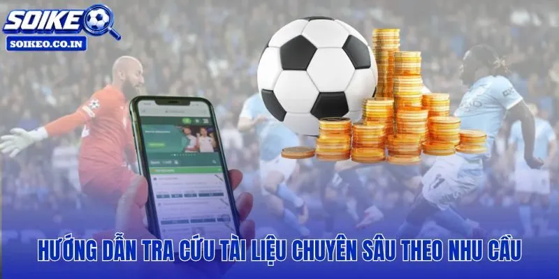 Lộ trình tra cứu tỷ lệ kèo phù hợp từng phong cách phân tích