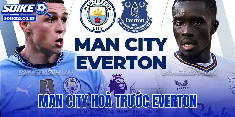Man City Hoà Trước Everton