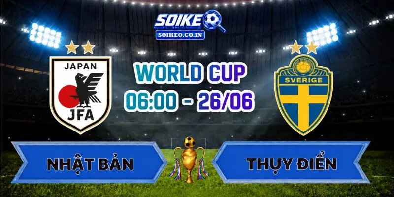 Soi Kèo Nhật Bản Vs Thụy Điển 06h00 Ngày 26/06