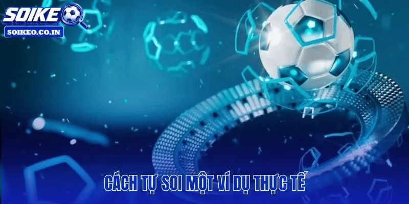 Cách xem kèo bóng đá qua bốn bước đối chiếu từ bảng đến kết quả
