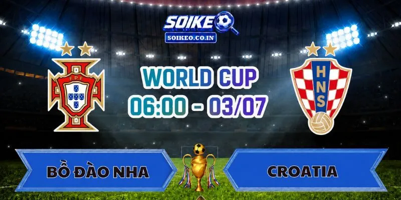 Soi Kèo Bồ Đào Nha Vs Croatia 06h00 Ngày 03/07